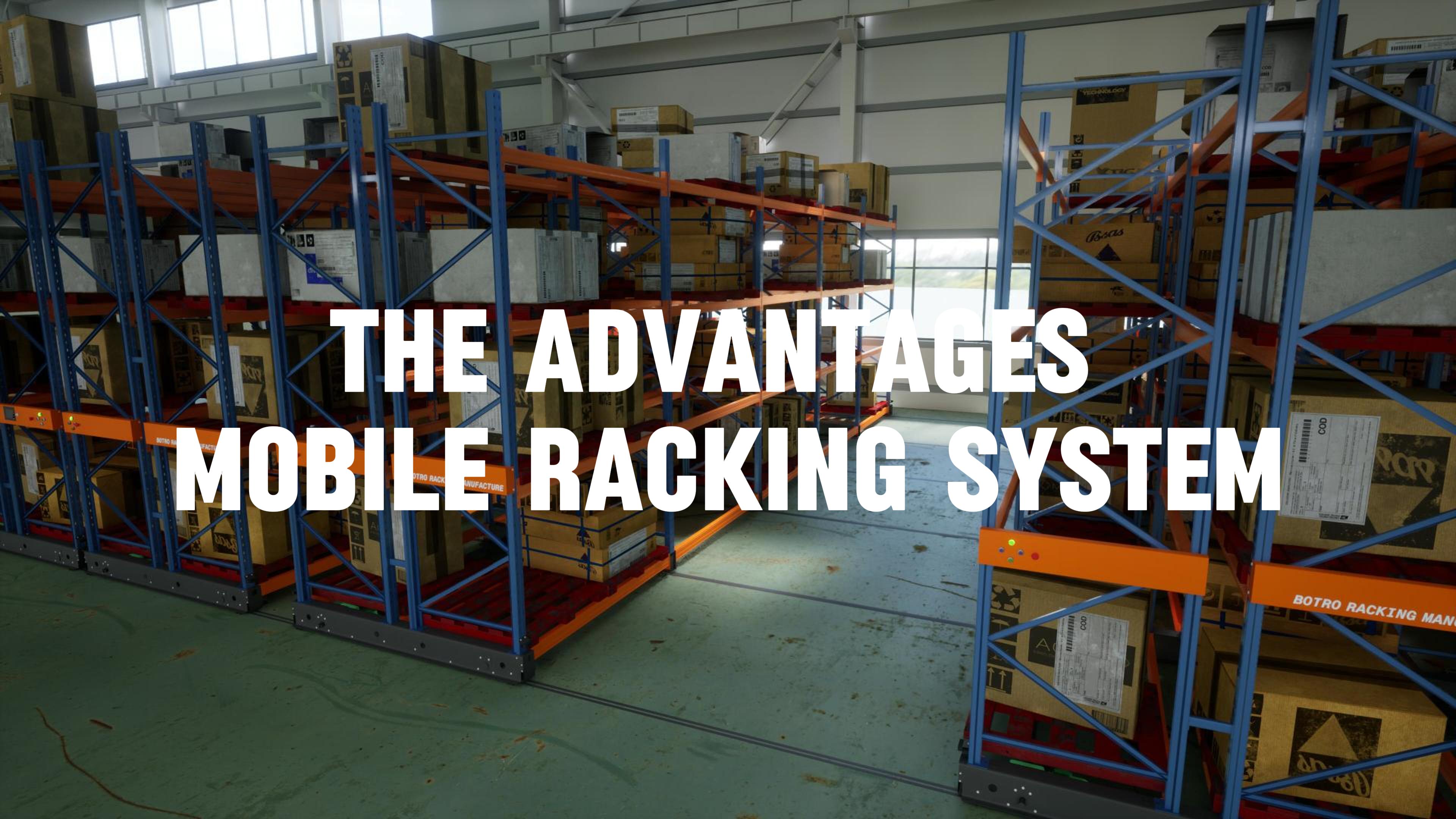 The Advantages of Mobile Racking System